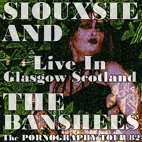 コレクターズCD　Siouxsie & the Banshees　82年ヨーロッパツアー