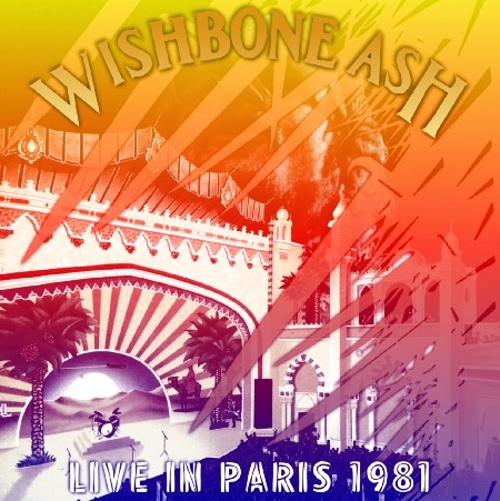 コレクターズCD ウィッシュボーン・アッシュ(Wishbone Ash)1981年ヨーロッパツアー