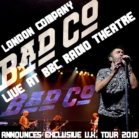 コレクターズCD　Bad Company（バッド・カンパニー）2010年ヨーロッパツアー/LONDON　2010.03.26