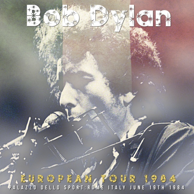 コレクターズCD　Bob Dylan - European Tour 1984