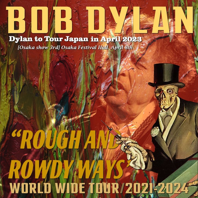 コレクターズCD　Bob Dylan And His Band - Rough and Rowdy Ways Japan Tour 2023