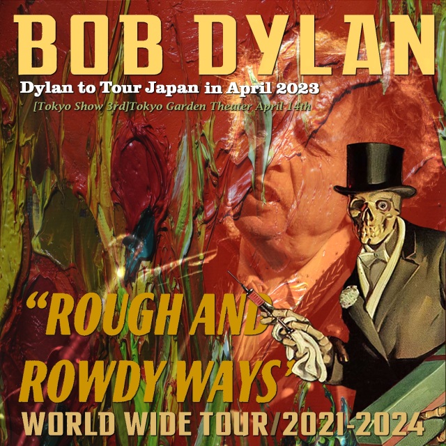 コレクターズCD　Bob Dylan And His Band - Rough and Rowdy Ways Japan Tour 2023