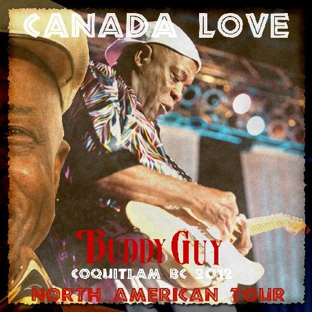 コレクターズCD　バディ・ガイ（Buddy Guy）2012年　北米ツアー　カナダ
