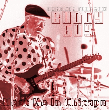 コレクターズCD バディ・ガイ（Buddy Guy) 2013年アメリカツアー