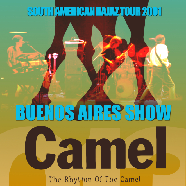 コレクターズCD　Camel - South American Rajaz Tour 2001