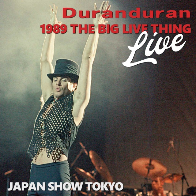 コレクターズCD　Duran Duran - 1988-1989 The Big Live Thing Japan Tour 1989