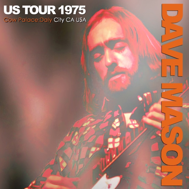 コレクターズCD　Dave Mason Band -　US Tour 1975 Final