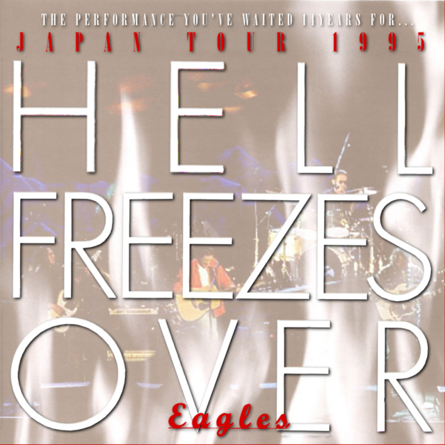 コレクターズCD　THe Eagles - Hell Freezes Over Japan Tour 1995