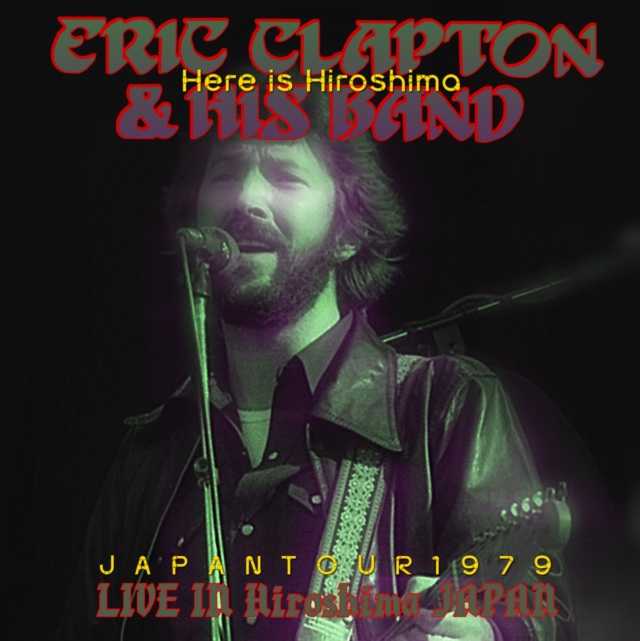コレクターズCD　Eric Clapton & His Band - Japan Tour 1979
