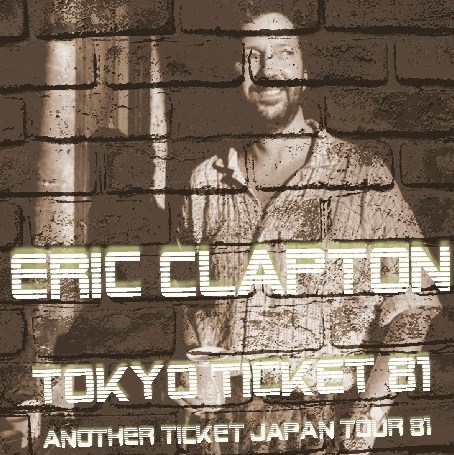 コレクターズCD Eric Clapton(エリッククラプトン 1981年日本公演　東京）