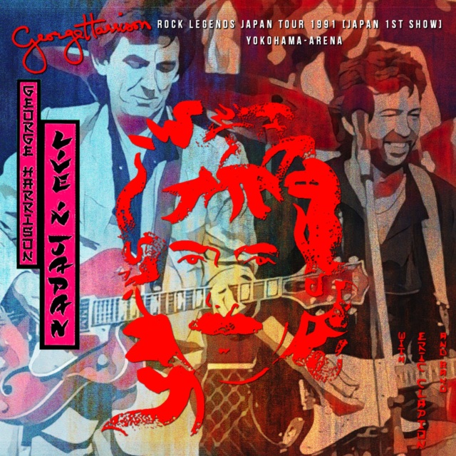 コレクターズCD　George Harrison & Eric Clapton - Rock Legends Japan Tour 1991