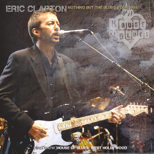 コレクターズCD　Eric Clapton - Nothing But the Blues Tour 1994