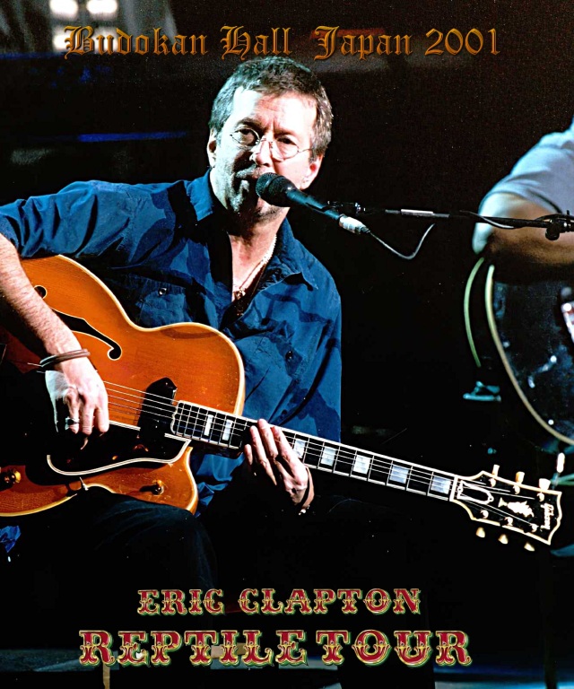 コレクターズBlu-ray  Eric Clapton - Reptile Japan Tour 2001