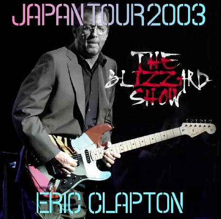コレクターズCD Eric Clapton（エリッククラプトン2003年日本公演最終