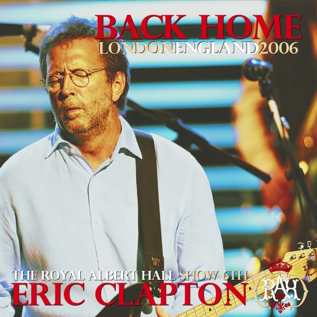 コレクターズCD　Eric Clapton -  Back Home European Tour 2006