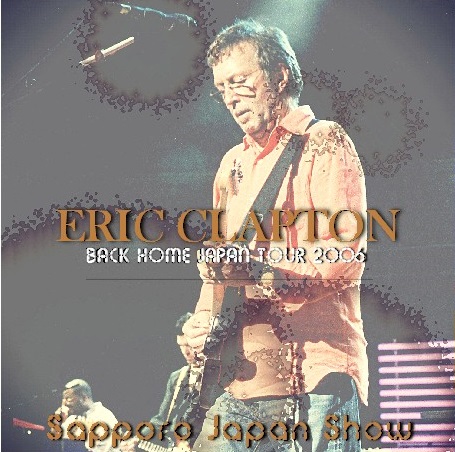 コレクターズCD Eric Clapton Live in Japan 2006