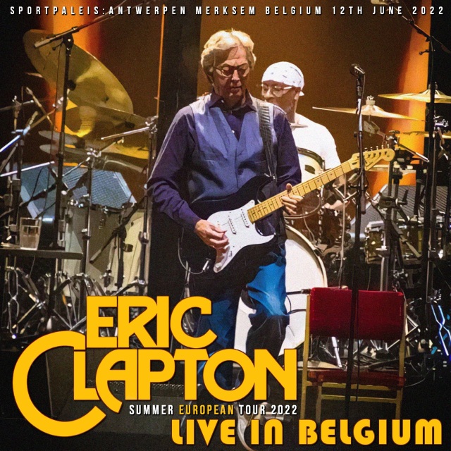 コレクターズCD　Eric Clapton - Summer European Tour 2022