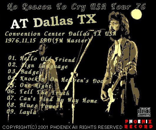 コレクターズCD Eric Clapton（エリッククラプトン 76年アメリカツアー） No Reason To Cry Tour　76.11.15 Dallas TX