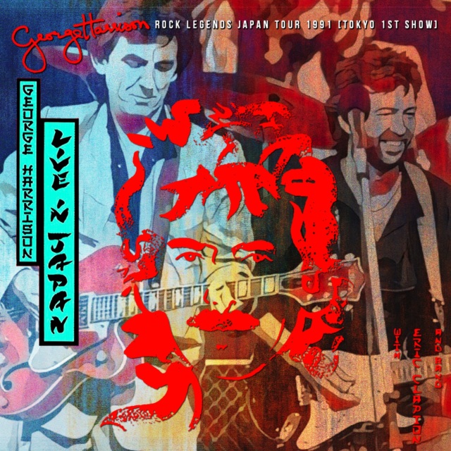 コレクターズCD　George Harrison & Eric Clapton - Rock Legends Japan Tour 1991
