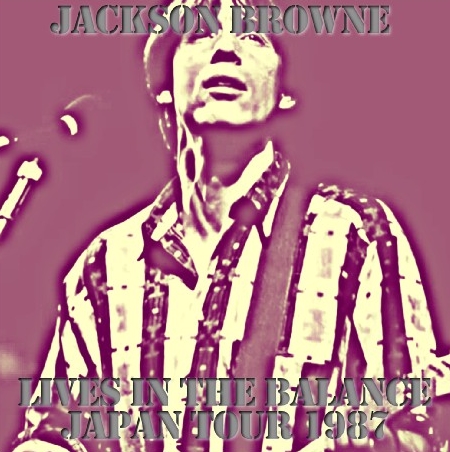 ジャクソンブラウン　コレクターズアイテム コレクターズCD Jackson Browne(ジャクソン・ブラウン1987年日本公演1