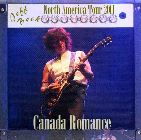 コレクターズCD　Jeff Beck(ジェフ・ベック）2011年北米ツアーカナダ公演