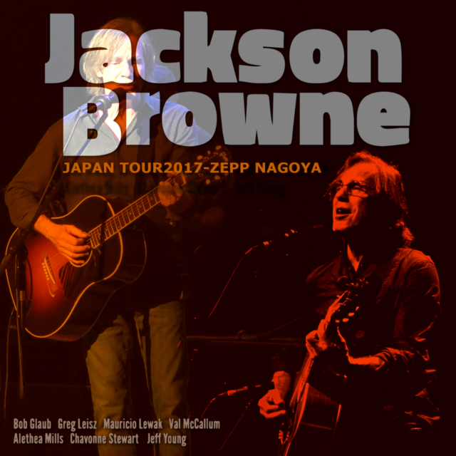 コレクターズCD Jackson Browne(ジャクソン・ブラウン2017年日本公演 名古屋10月21日) /Jackson Browne