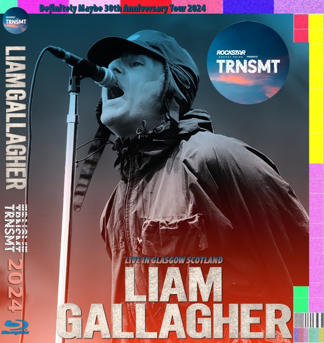 コレクターズBlu-ray  Liam Gallagher - TRNSMT 2024 Fes