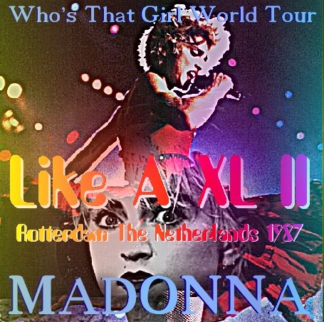コレクターズCD マドンナ （Madonna 87年ヨーロッパツアー オランダ）/Who's That Girl World Tour