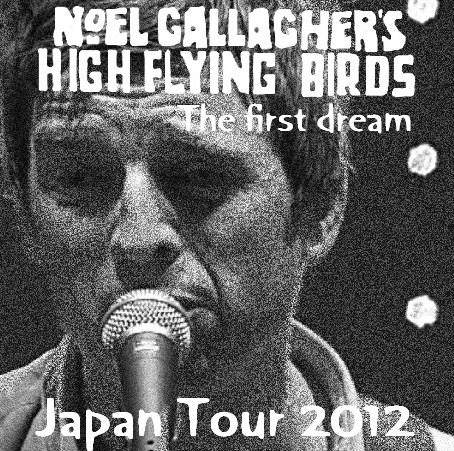 コレクターズCD　Noel Gallagher's High Flying Birds（ノ  エル・ギャラガーズ・ハイ・フライング・バーズ）　2012年　日本公演