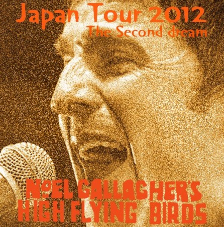 コレクターズCD　Noel Gallagher's High Flying Birds（ノ  エル・ギャラガーズ・ハイ・フライング・バーズ）　2012年　日本公演