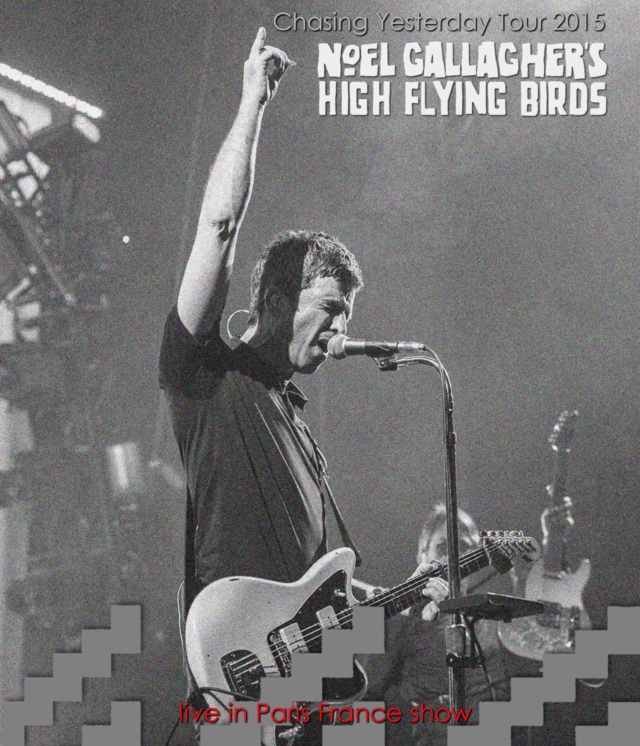 コレクターズCD　Noel Gallagher’s High Flying Birds - Chasing Yesterday Tour 2015