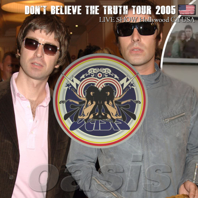 コレクターズCD　Oasis - Don't Believe The Truth Tour 2005
