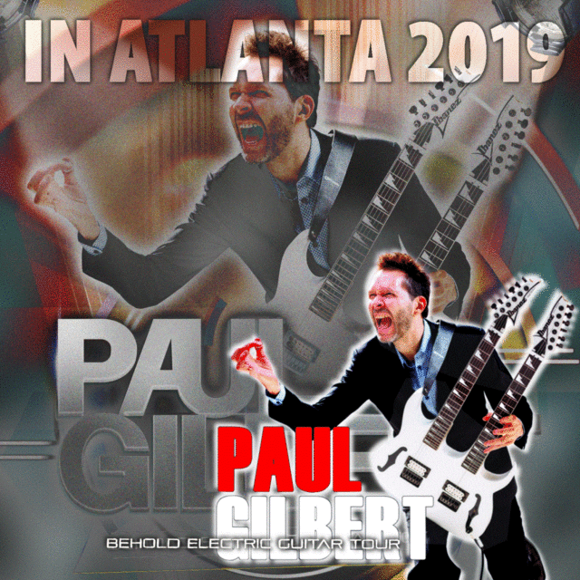 コレクターズCD　Paul Gilbert - Behold Electric Guitar Tour 2019