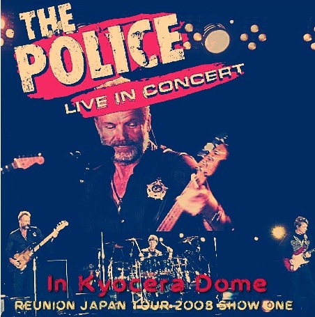 コレクターズCD The Police（ザ・ポリス）2008年 日本公演初日2