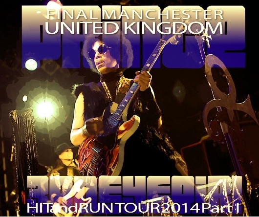 コレクターズCD プリンス204年イギリス公演　2月22日マンチェスター(Hit And Run Tour 2014  Part I ）
