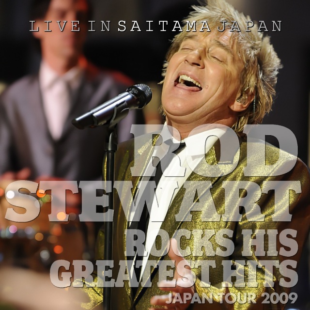 コレクターズCD　Rod Stewart - Rocks His Greatest Hits Japan Tour 2009 Final