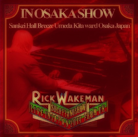 コレクターズCD リック・ウェイクマン（Rick Wakeman）2014年日本公演