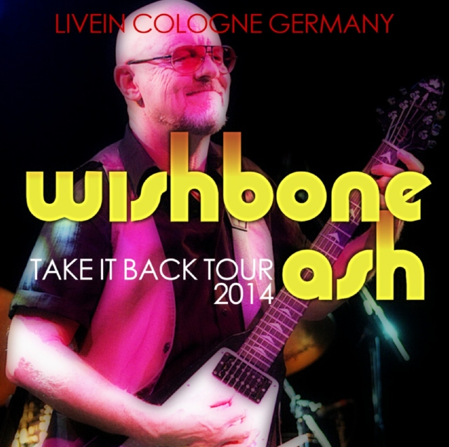 コレクターズCD ウィッシュボーン・アッシュ(Wishbone Ash)2014年ヨーロッパツアー　(Take it back Tour 2014)