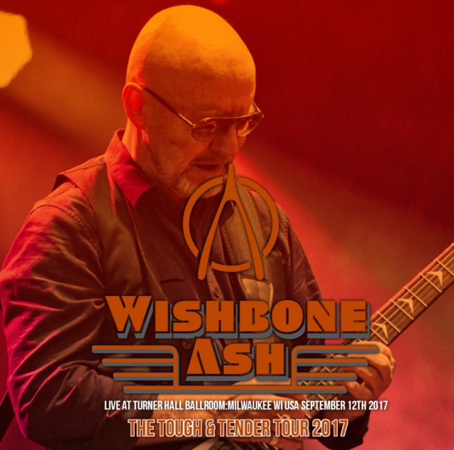 コレクターズCD　Wishbone Ash - Tough & Tender Tour 2017