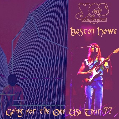 コレクターズCD　Yes（イエス77年アメリカツアーBoston）Going for the One Usa Tour 77.08.12　Massachusetts