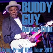 コレクターズCD Buddy Guy （バディ・ガイ）2011年アメリカツアー　2011.04.13Colorado 　