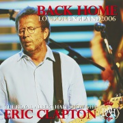コレクターズCD　Eric Clapton -  Back Home European Tour 2006