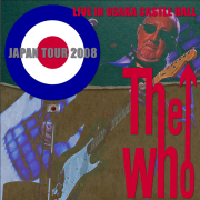 ザ・フー / 約4年振り 2008年11月13-19日 大阪城ホール・武道館