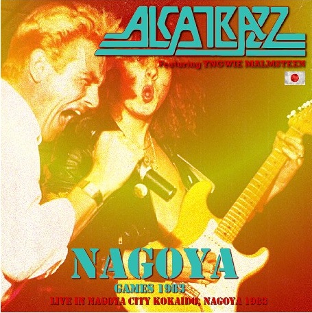 Alcatrazz w/Yngwie Malmsteen (アルカトラス　1984年日本公演　名古屋）/Japan Tour NAGOYA CITY KOKAIDO, NAGOYA 1984.1.26