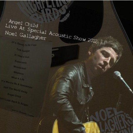 コレクターズCD　Noel Gallagher　'Angel Child' Live At Special Acoustic Show　2012