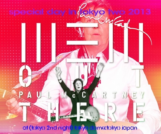 コレクターズCD ポールマッカートニー　2013年日本公演　Out There! Japan Tour 2013
