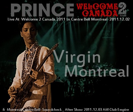 コレクターズCD　プリンス）2011年　カナダツアー　 Welcome 2 Canada