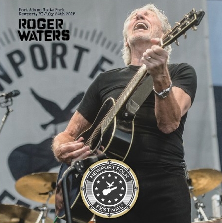 コレクターズCD 　ロジャー　ウォータース　2015年　Newport Folk Festival 2015