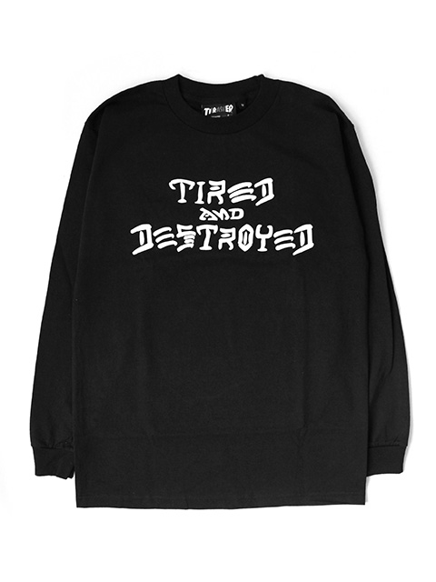 THRASHER x TIRED CAPSULE COLLECTION　T&D LONG SLEEVE TEE