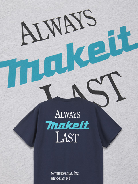 NOTHIN'SPECIAL　MAKE IT LAST POCKET TEE